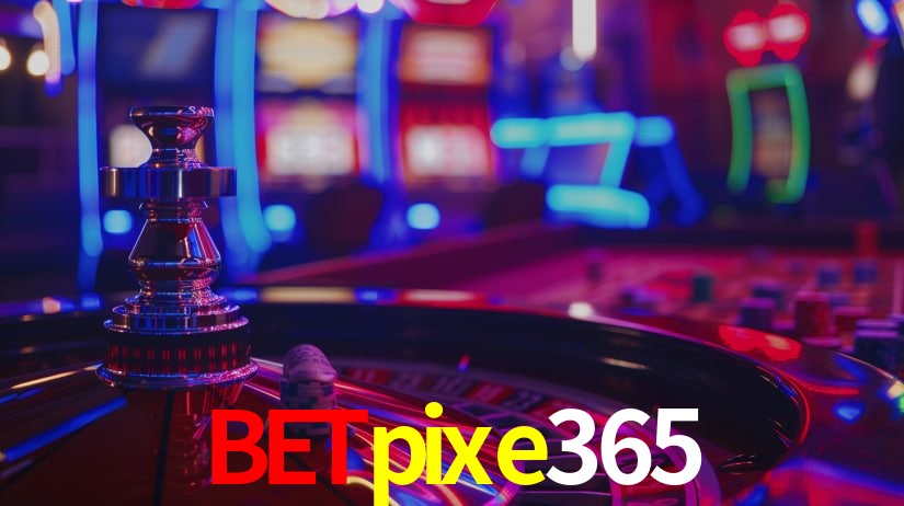 Explore as vantagens do betpixe365: serviço profissional e confiabilidade